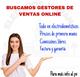 Buscamos gestores para ventas / Trabajo desde casa 